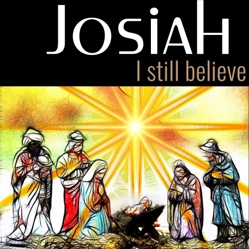 Cover Josiah I still believe