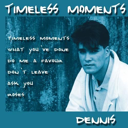 Dennis Timeless Moments Cover